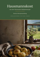 Hausmannskost aus em Steirischem Salzkammergut: 29 überlieferte Familienrezepte - kumitzborgo.shop